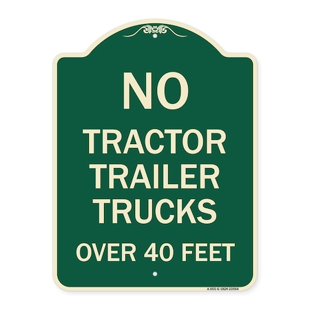 No Tractor Trailer Trucks Over 40 Feet Heavy-Gauge Aluminum Architectural Sign